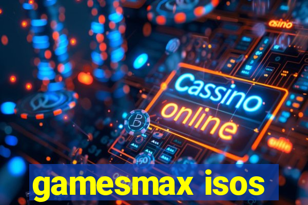 gamesmax isos