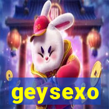 geysexo