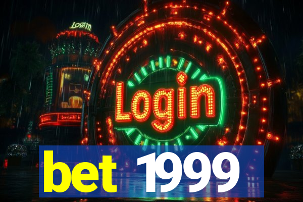 bet 1999