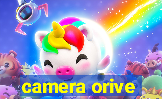 camera orive