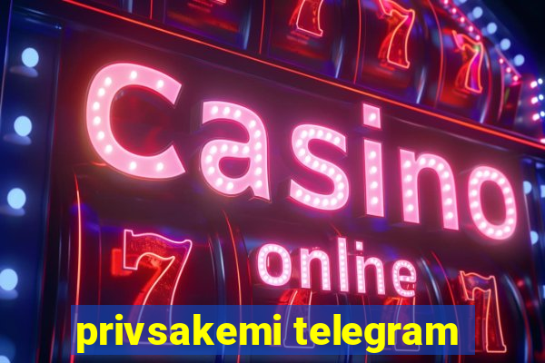 privsakemi telegram