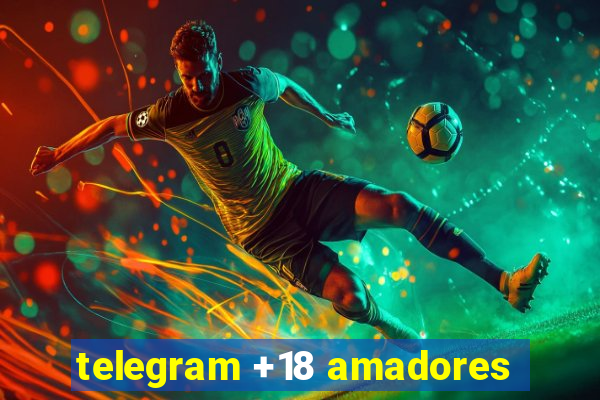 telegram +18 amadores