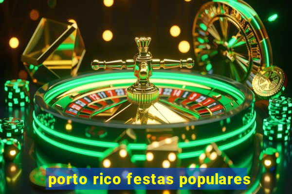 porto rico festas populares