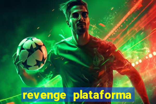 revenge plataforma de jogos