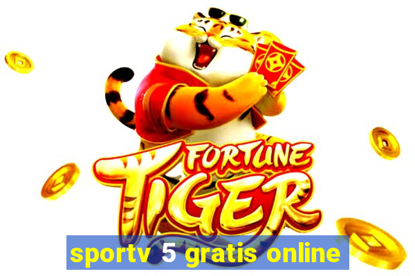 sportv 5 gratis online