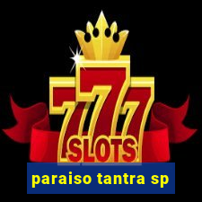 paraiso tantra sp