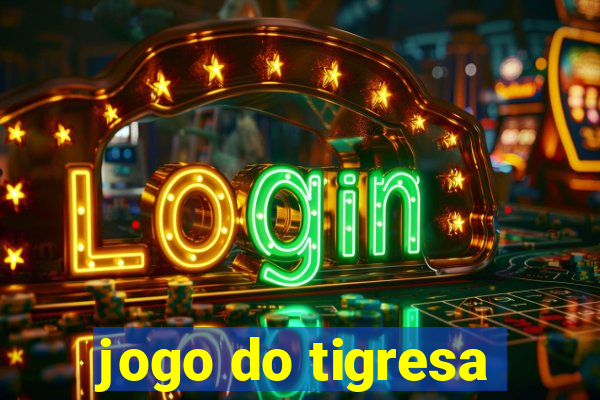 jogo do tigresa