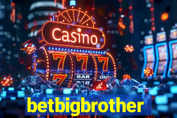 betbigbrother