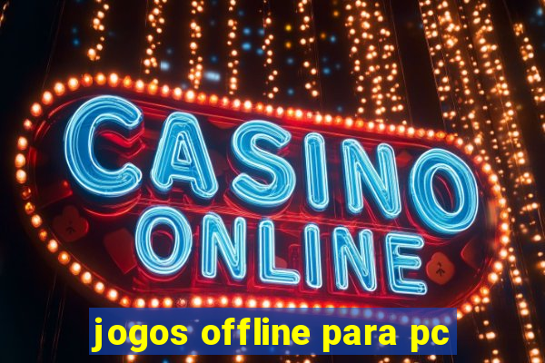 jogos offline para pc