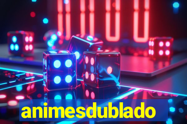 animesdublado