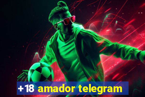 +18 amador telegram