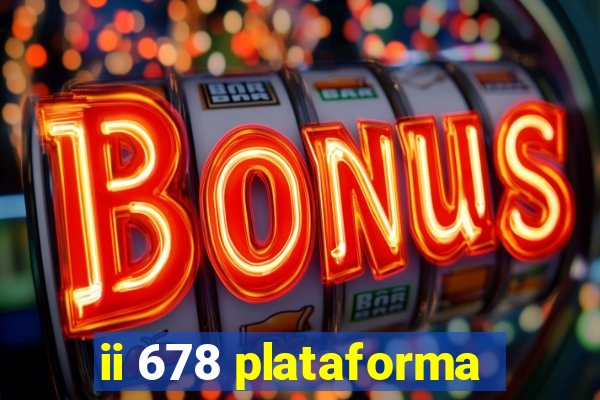 ii 678 plataforma