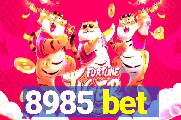 8985 bet