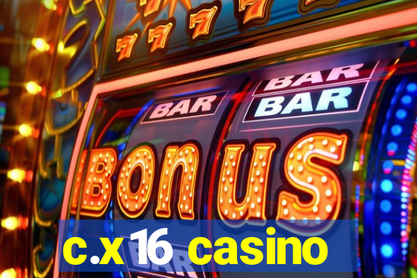 c.x16 casino