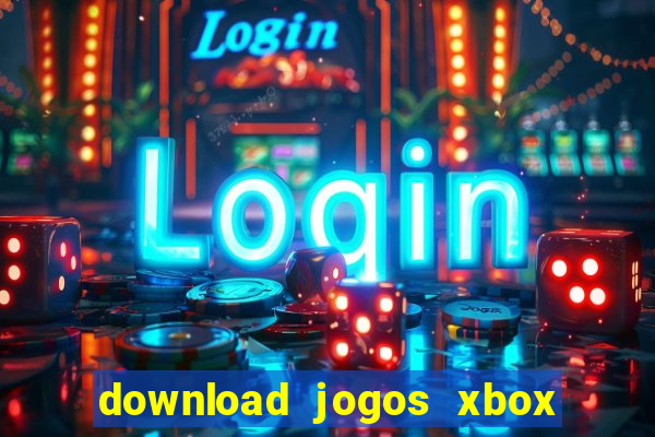 download jogos xbox 360 xex