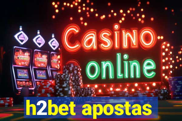 h2bet apostas