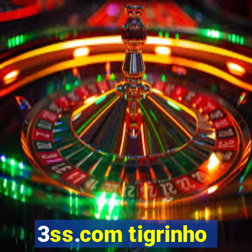 3ss.com tigrinho