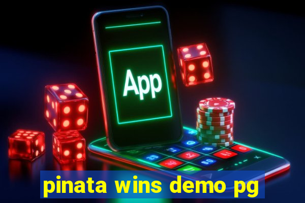 pinata wins demo pg