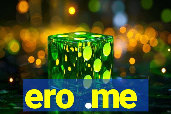 ero .me