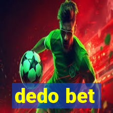 dedo bet