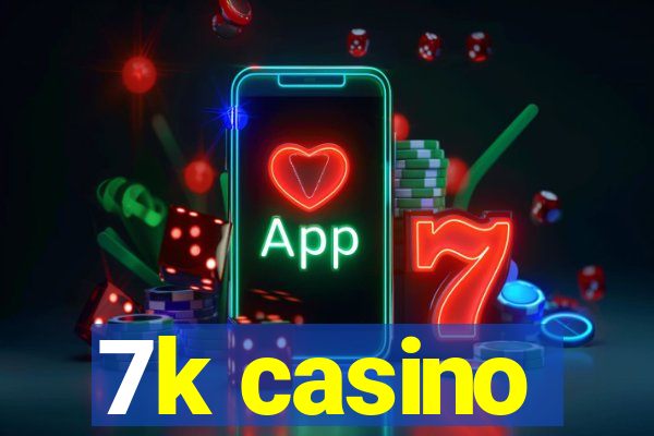 7k casino