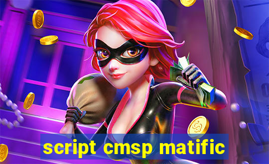 script cmsp matific