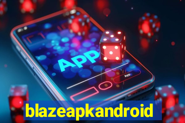 blazeapkandroid