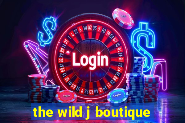 the wild j boutique