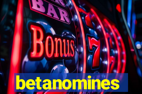 betanomines