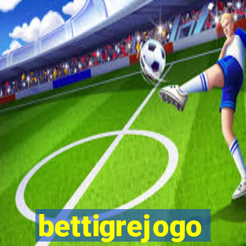 bettigrejogo