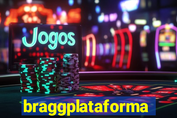 braggplataforma