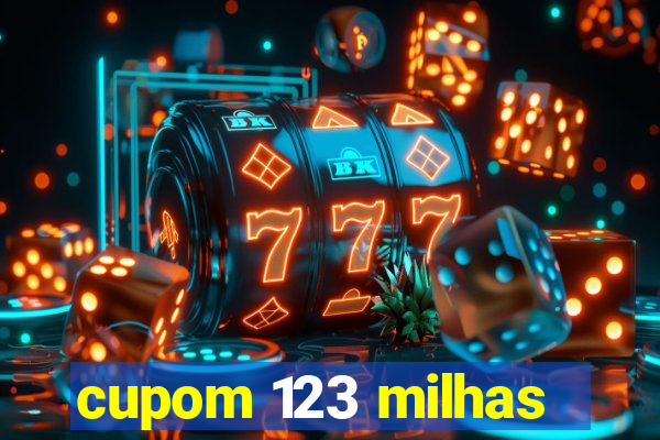 cupom 123 milhas