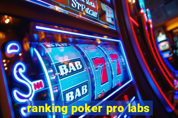 ranking poker pro labs