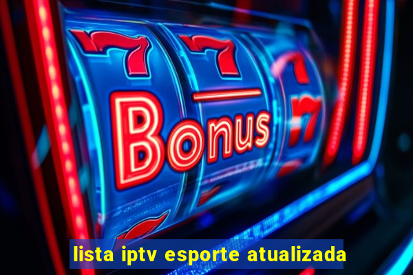 lista iptv esporte atualizada