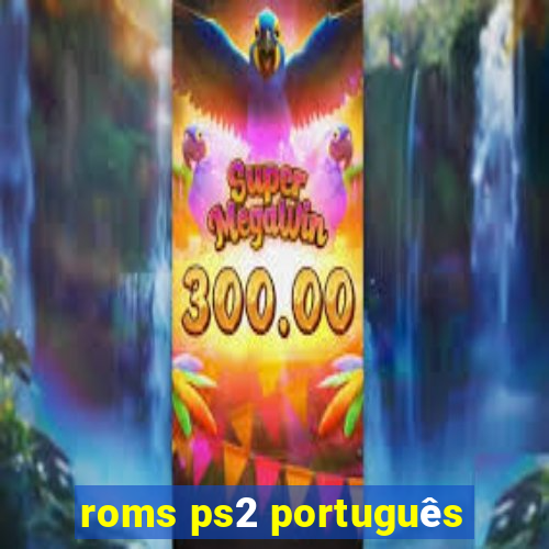 roms ps2 português