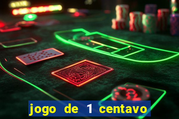 jogo de 1 centavo na betano