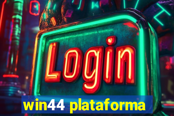 win44 plataforma