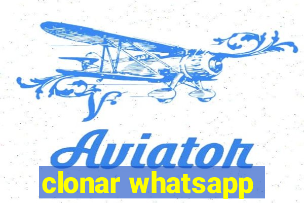 clonar whatsapp