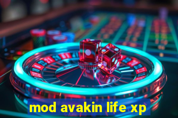 mod avakin life xp