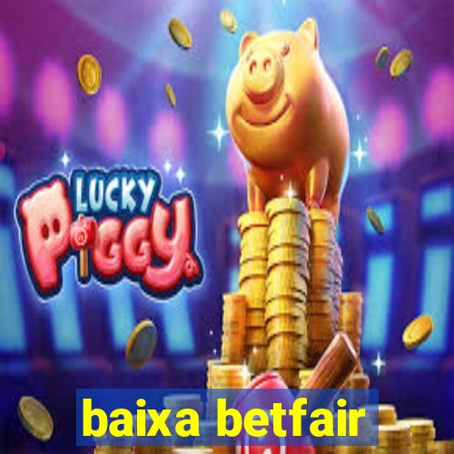 baixa betfair