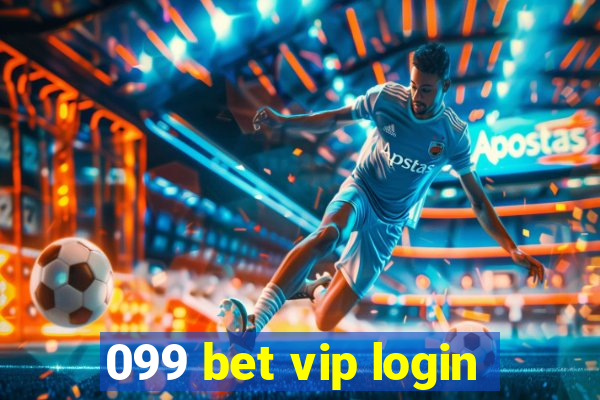 099 bet vip login