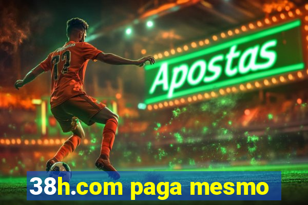 38h.com paga mesmo