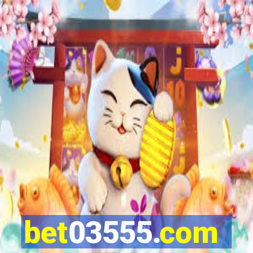 bet03555.com