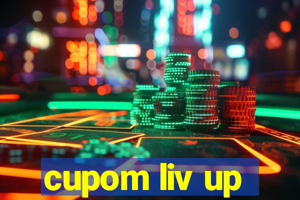 cupom liv up