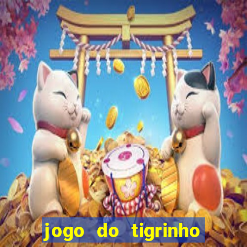 jogo do tigrinho que está pagando agora