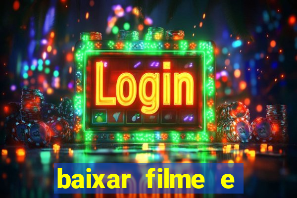 baixar filme e series mp4