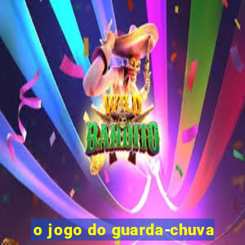 o jogo do guarda-chuva