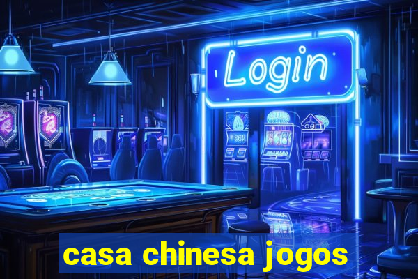 casa chinesa jogos