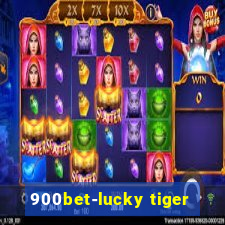 900bet-lucky tiger