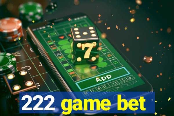 222 game bet